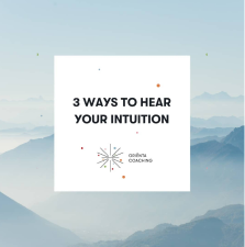 3 ways to hear your intuition